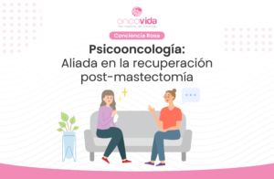 Psicooncología-aliada-en-recuperacion-post-mastctomia