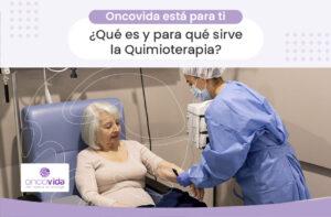 ¿qué es la quimioterapia? aprende de este tratamiento contra el cáncer