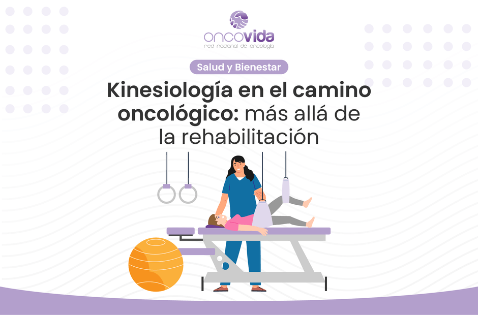 la importancia de la kinesiología en el tratamiento y recuperación contra el cáncer