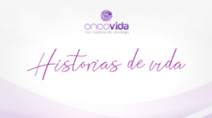 testimonios de pacientes oncovida