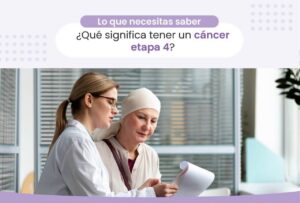 ¿Qué significa cáncer etapa 4? Centro oncológico Oncovida Providencia